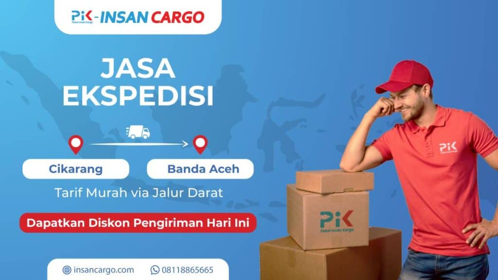 Ekspedisi Cikarang Banda Aceh Ada Promo Hemat