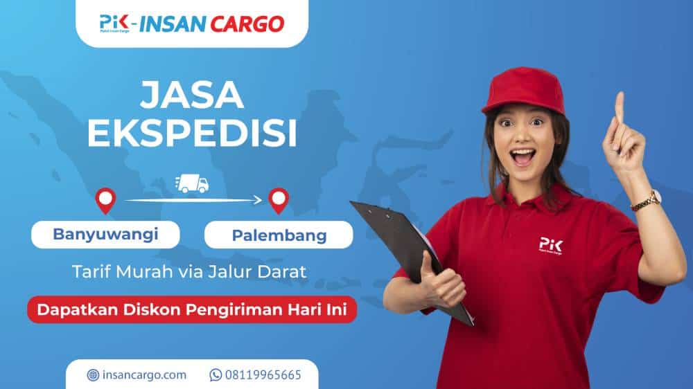 Ekspedisi Banyuwangi Palembang Si Paling Murah