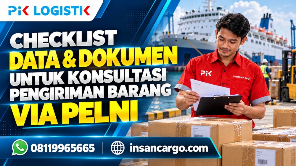 Checklist Data dan Dokumen untuk Konsultasi Pengiriman Barang via PELNI
