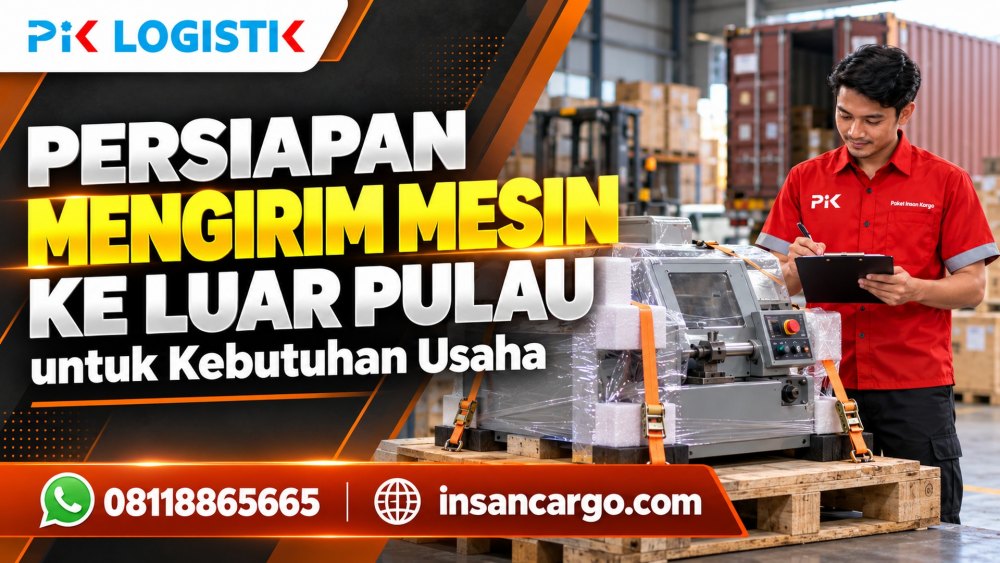Persiapan Mengirim Mesin ke Luar Pulau untuk Kebutuhan Usaha