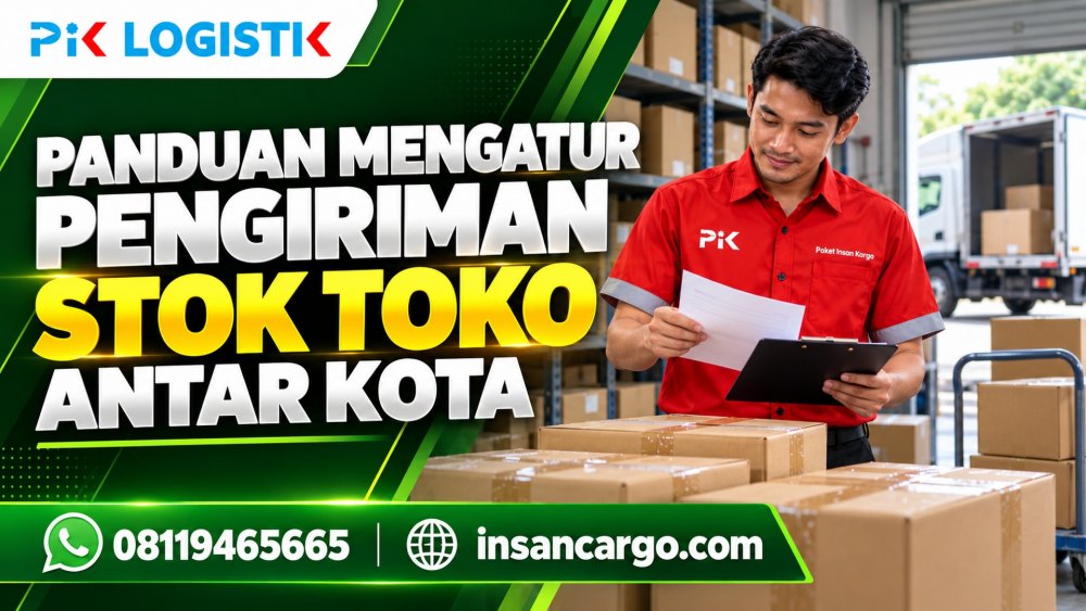 Panduan Mengatur Pengiriman Stok Toko Antar Kota